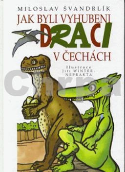 Jak byli draci vyhubení v Čechách