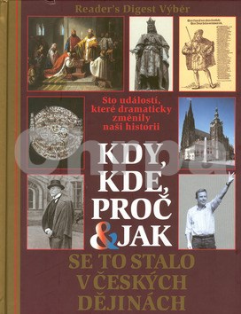Kdy, kde, proč a jak se to stalo v českých dějinách