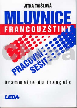 Mluvnice francouzštiny - Pracovní sešit