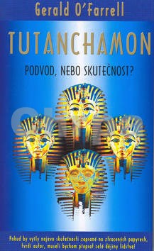 Tutanchamon - Podvod nebo skutečnost?