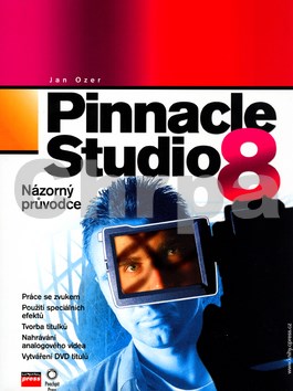Pinnacle Studio 8 - Názorný průvodce