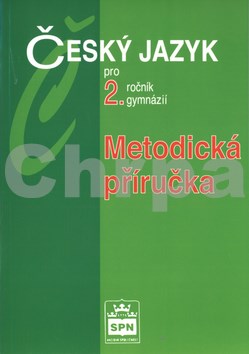 Český jazyk pro 2.r.gymnázií Metodiká příručka