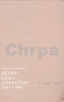 Dějiny české literatury 1945 -1989 I