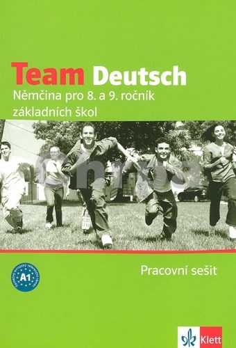 Team Deutsch Němčina pro 8. a 9. ročník základních škol Pracovní sešit