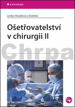 Ošetřovatelství v chirurgii II.