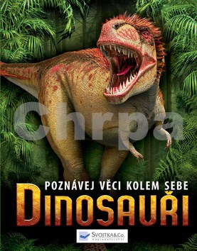 Dinosauři Poznávej věci kolem