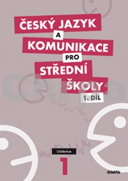 Český jazyk a komunikace pro SŠ 1.díl - Učebnice