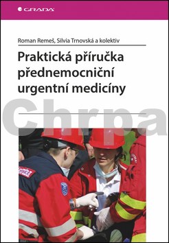 Praktická příručka přednemocniční urgentní medicíny