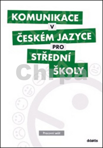 Komunikace v českém jazyce pro střední školy - Pracovní sešit