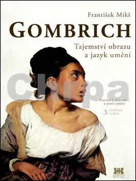 Gombrich Tajemství obrazu a jazyk umění