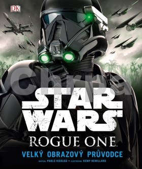 STAR WARS Rogue One - Velký obrazový průvodce