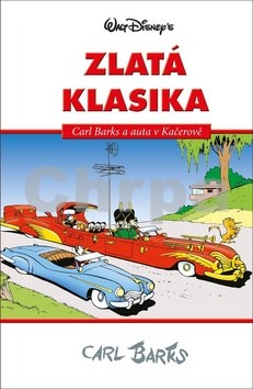 Disney Zlatá klasika Carl Barks a auta v Kačerově
