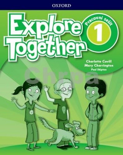 Explore Together 1 - Pracovní sešit