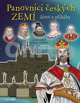 Panovníci českých zemí Život a příběhy