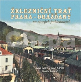Železniční trať Praha-Drážďany na starých pohlednicích