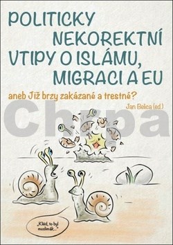Politicky nekorektní vtipy o islámu, migraci a EU