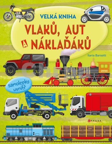 Velká kniha vlaků, aut a náklaďáků