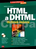 HTML a DHTML Hotová řešení + CD