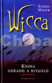 Wicca - Kniha obřadů a rituálů