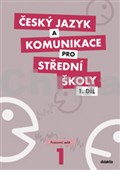 Český jazyk a komunikace pro střední školy 1.díl - Pracovní sešit