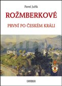 Rožmberkové - První po českém králi