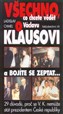 Všechno co chcete vědět o Václavu Klausovi a bojíte se zeptat...