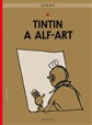 Tintinova dobrodružství 24 - Tintin a alf-art