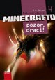 Dobrodružství Minecraftu 4 Pozor, draci!