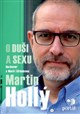 Martin Hollý O duši a sexu