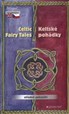 Keltské pohádky/ The Celtic Fairy Tales